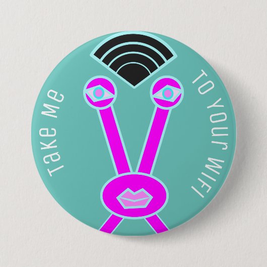 Alien Invasor Bring Mich Zu Deinem WLAN Button (Vorderseite)