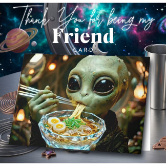Alien isst Ramen | Danke für deine Freundschaft Karte