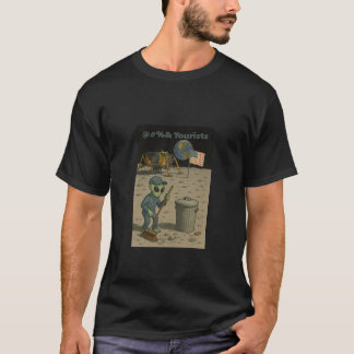 Alien Janitor räuspert das Schlamassel der Tourist T-Shirt