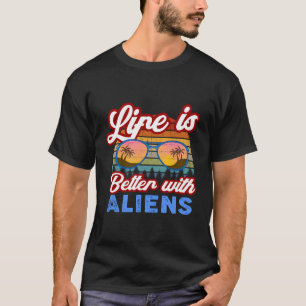 Alien Lover "Das Leben ist besser mit der Sommersa T-Shirt
