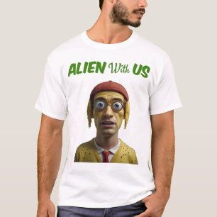 Alien mit uns T-Shirt