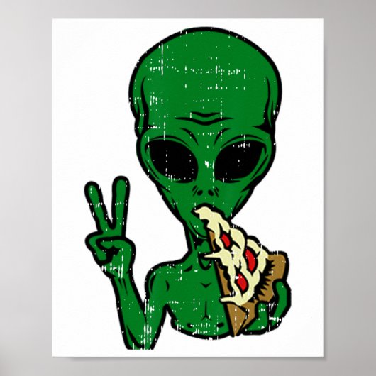 Alien Pizza Eating Peace Fun Space Area-51 Hallowe Poster (Vorne)