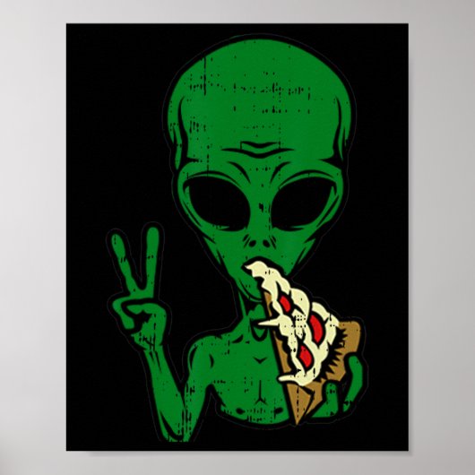 Alien Pizza Eating Peace Fun Space Area-51 Hallowe Poster (Vorne)