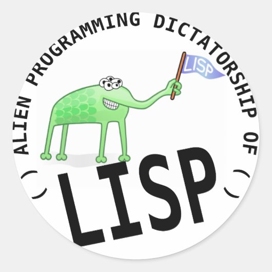 Alien Programming Dictatorship Of LISP Runder Aufkleber (Vorderseite)