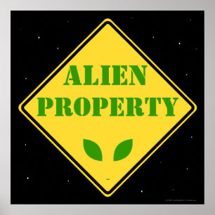 Alien Property Road Sign Poster