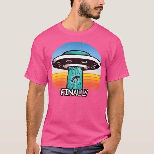 Alien Shirts Entführung Ufo Endlich (Vorderseite)