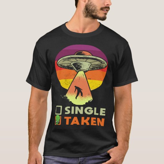 Alien Single Or Taken Love for Valentine's Day T-Shirt (Vorderseite)
