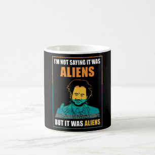 Alien Sprichwort Funny Kaffeetasse