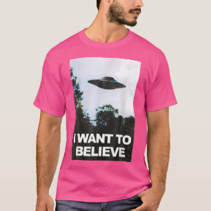 Alien Ufo ich Wollte, Frauen zu glauben T-Shirt