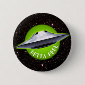 Alien UFO: "Outta Here" lustig Button (Vorderseite)