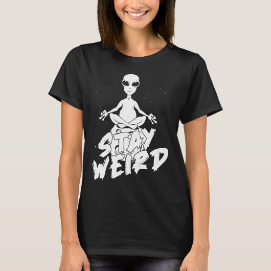 Alien Ufo Spaceship Saucer Extraterrestrial Stay T-Shirt (Vorderseite)