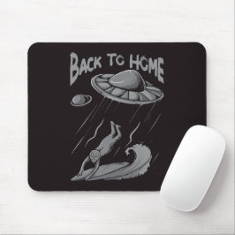 Alien ufo Surfanleitung mit Zurück zum Zuhause Mousepad