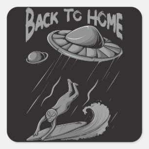 Alien ufo Surfanleitung mit Zurück zum Zuhause Quadratischer Aufkleber