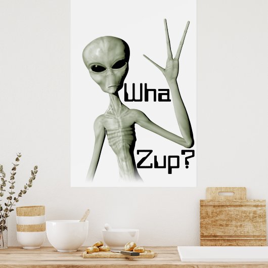 Alien Wa Zup? Poster? Poster (Küche)