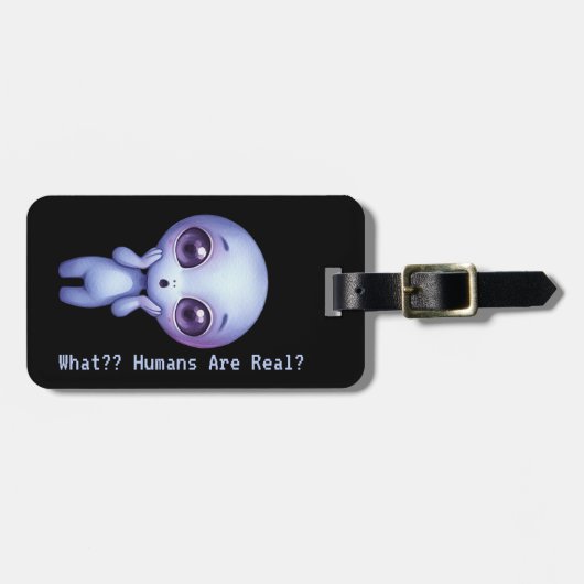 Alien - Was? Menschen sind echt? Gepäckanhänger (Vorderseite horizontal)