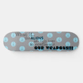 Alien Weapon Abduction Skateboard (Horizontal)