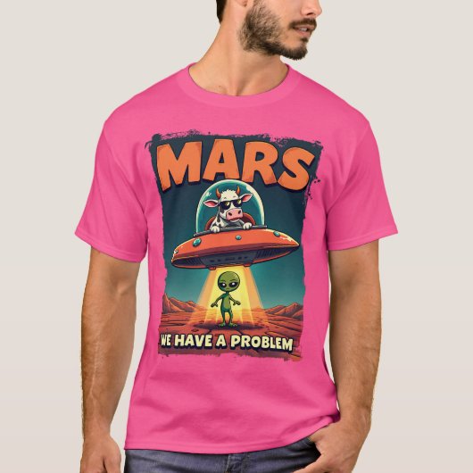 Alien wird entführt Mars wir haben ein Problem T-Shirt (Vorderseite)