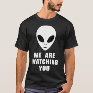 Aliengesicht - Wir beobachten dich - Lustiger Spru T-Shirt