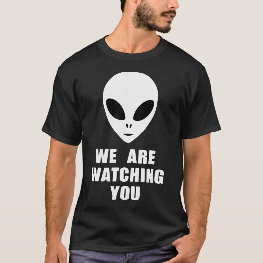 Aliengesicht - Wir beobachten dich - Lustiger Spru T-Shirt (Vorderseite)