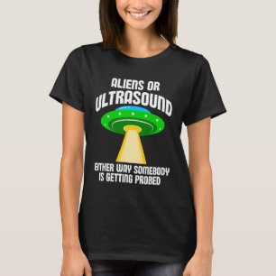 Aliens oder Ultraschall, auf jeden Fall wird jeman T-Shirt