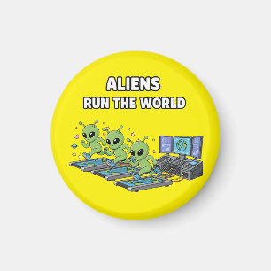 Aliens regieren die Welt Magnet