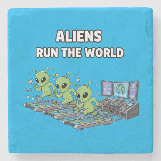 Aliens regieren die Welt Steinuntersetzer (Vorderseite)