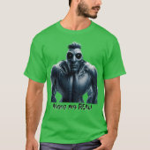 Aliens sind REAL! T-Shirt (Vorderseite)