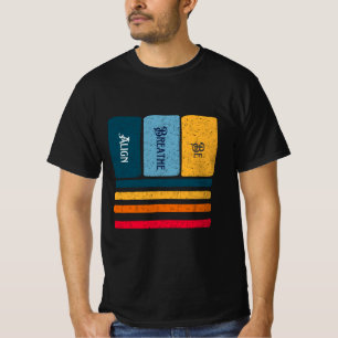 Align, atmen, Achtsamkeit zeigen T-Shirt