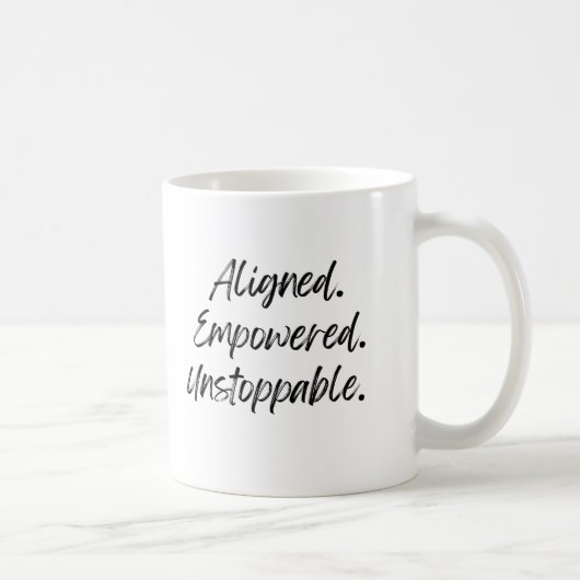 Aligned. Empowered. Unstoppable. Kaffeetasse (Rechts)