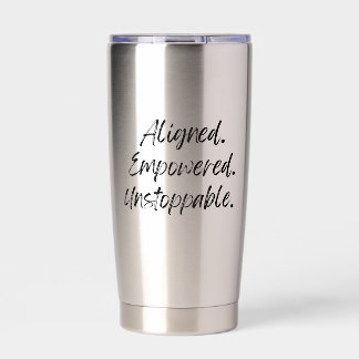 Aligned. Empowered. Unstoppable. Thermobecher
