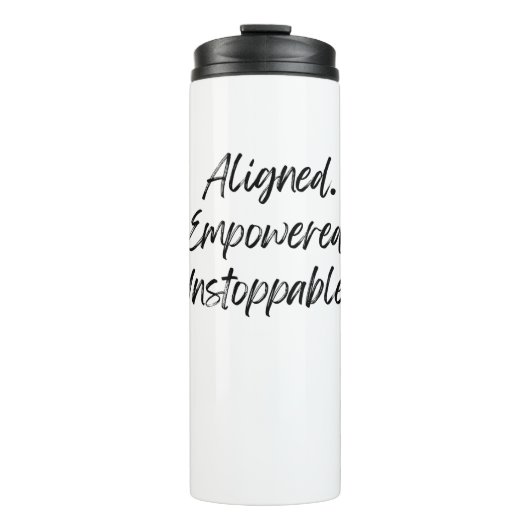Aligned. Empowered. Unstoppable. Thermosbecher (Vorderseite)