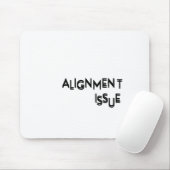 Alignment Issue Aesthetic Typography Precision Mousepad (Mit Mouse)