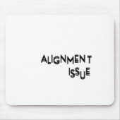 Alignment Issue Aesthetic Typography Precision Mousepad (Vorne)