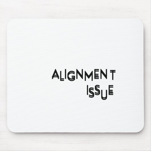 Alignment Issue Aesthetic Typography Precision Mousepad (Vorne)