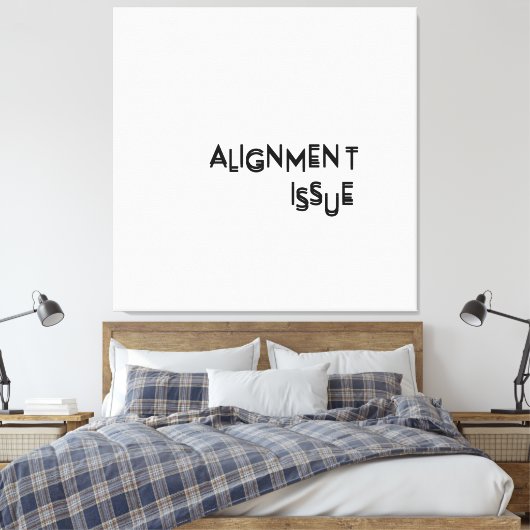 Alignment Issue Minimalist Typographic Canvas Wall Leinwanddruck (Insitu (Schlafzimmer))