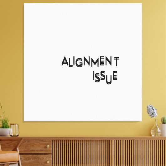 Alignment Issue Minimalist Typographic Canvas Wall Leinwanddruck (Insitu (Wohnzimmer))