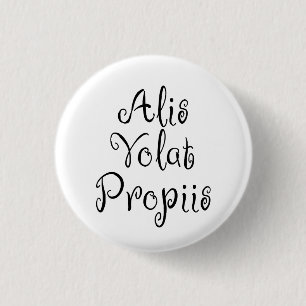Alis Volat Propiis Button