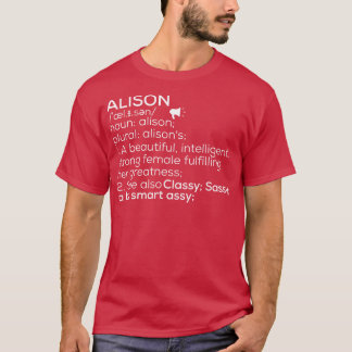 Alison Name Alison Definition Alison Weibliche Nam T-Shirt