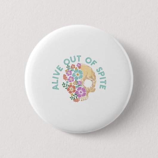 Alive Out Of Ste Skull Quote  Button (Vorderseite)