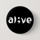 Alive Semicolon Awareness Customizable Button (Vorderseite)