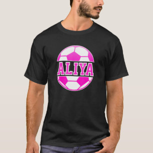 Aliya Name Girls Soccer Play Football Sports Fan B T-Shirt