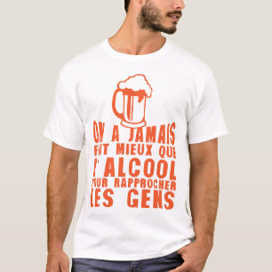 Alkohol bringt Menschen mit Bierhumor besser T-Shirt