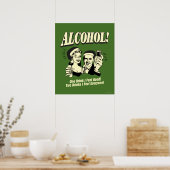 Alkohol: Ein Getränk fühle ich mich gut Poster (Küche)