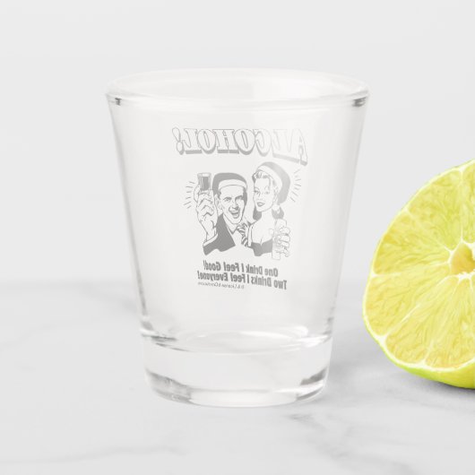 Alkohol: Ein Getränk fühle ich mich gut Schnapsglas (Rückseite)