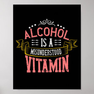 Alkohol ist ein missverständliches Vitamin Poster