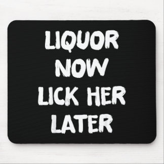 Alkohol lecke sie später lustige Trink-Junggeselle Mousepad