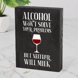 Alkohol löst deine Probleme nicht Holzkisten Schild