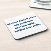 Alkohol löst keine Probleme, Milch? Untersetzer (Linke Seite)