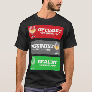 Alkohol Optimist Pessimist Realist Lustiges Bier D T-Shirt