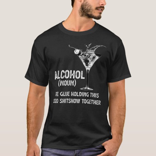 Alkohol (Substantiv) Der Kleber hält diese Shitsho T-Shirt (Vorderseite)